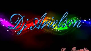 FORRÓ DE FAVELA - EU QUERO TE AMAR - DJ ARIELSON