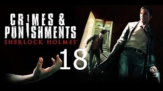 Sherlock Holmes Crimes and Punishments Прохождение на русском Часть 18 Прогулка в лунном свете