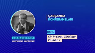 Çin'in Doğu Türkistan Politikası | Doç. Dr. Erkin Ekrem | 22 Ocak 2020