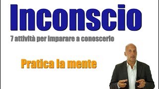Dialogare con l'inconscio - Pratica la mente