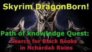 Skyrim Dragonborn: Path of Knowledge - Nchardak Ruins Part 5 (Playthrough/Walkthrough