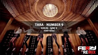 T-ara - Number 9 (Ferry Remix)