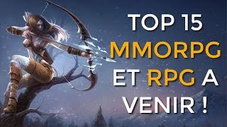 Top 15 MMORPG/RPG à venir fin 2017/2018