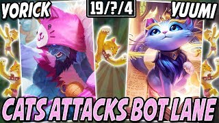 ? MEOWORICK + YUUMI CATS ATTACKS BOT LANE ? IMMORTAL BOT Yorick Combo Season 9 League Of Legends