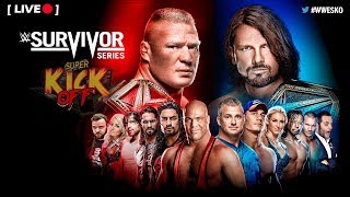 [LIVE] Super Kick Off - WWE Survivor Series 2017