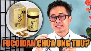 SỐNG KHỎE với Dr. Wynn: Fucoidan chữa ung thư?