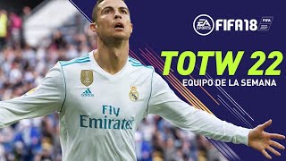 EQUIPO DE LA SEMANA #22 | PREDICCION TOTW FIFA 18 | PRIMER IF DE CRISTIANO RONALDO