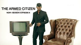 THE ARMED CITIZEN | NOIR: Season 6 Episode 6