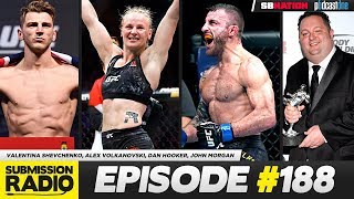 Submission Radio #188 Valentina Shevchenko, Alex Volkanovski, Dan Hooker, John Morgan