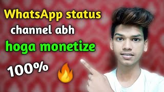 WhatsApp status wale channel kya monetize honge ? || Technical Siraj