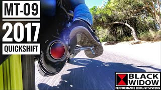Quickshift working on the mt/fz 09 2017 (black widow exhaust)