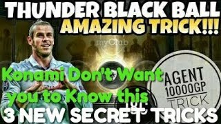 [FW] Regular Agent  THUNDER Black Ball Tricks |PES 2018
