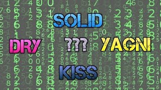 Что такое SOLID, KISS, DRY и YAGNI?