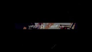 yunggoth✰  - feelin' you / translate / перевод / rus subs