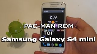 How to install PAC-MAN ROM on Samsung Galaxy S4 mini LTE + Quick Preview