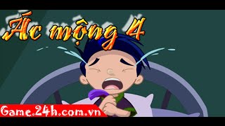 Game ác mộng 4 - Xem video hướng dẫn chơi game 24h