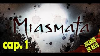 Jugando un rato | Miasmata | Capítulo 1 - "Desorientado"