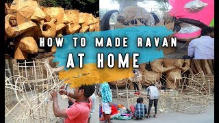how to made Ravan at home | Making of ravana full video | Cheapest Rawan Market - DELHI RASCALS