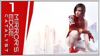 Mirror's Edge: Catalyst ★ 1: Город Зеркал