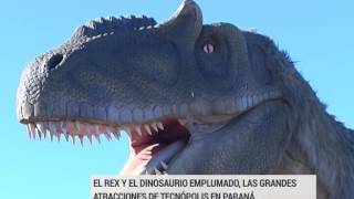 Tecnópolis en Paraná: El "shock" que causan el T-Rex y el dino emplumado