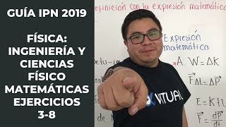 Guía IPN Física: Ingeniería y Ciencias Físico Matemáticas Ejercicios Resueltos 3-8 | Vitual