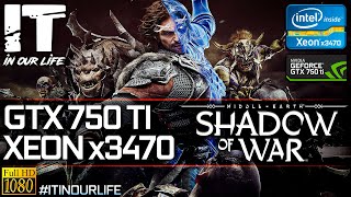 Middle earth Shadow of War/Xeon x3470/GTX 750 ti/Gameplay/Frame Rate Test [1080p]