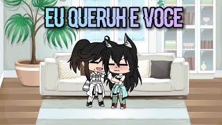 Eu quero é vc •meme• gacha life(ler descriçao)