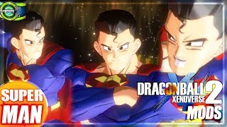 Superman | by AtlasZero and Black Swagtsu | Dragon Ball Xenoverse 2 Mods Showcase
