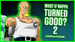 WHAT IF NAPPA TURNED GOOD? - 2 - Dragon Ball Discussion