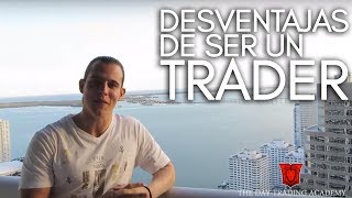 Desventajas de ser un Trader