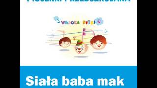 Piosenki przedszkolaka - Siała baba mak (śpiewają Wesołe Nutki)
