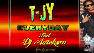 T-JY feat Dj Adickson - EVERYDAY