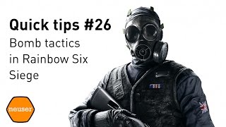Quick tips #26 - Bomb tactics in Rainbow Six Siege