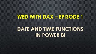DAX Functions Overview - Date and Time Function in Power BI
