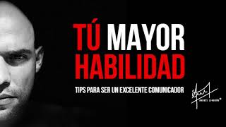 Tu mayor habilidad, TIPS para ser un EXCELENTE COMUNICADOR | Audio  | Andrés Londoño