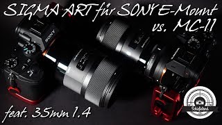 ? SIGMA ART 35mm 1.4 für SONY E-MOUNT vs. MC-11 - Mein Lieblingsobjektiv!