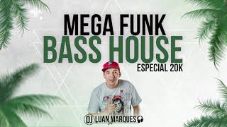 MEGA BASS HOUSE 2019 (DJ LUAN MARQUES)