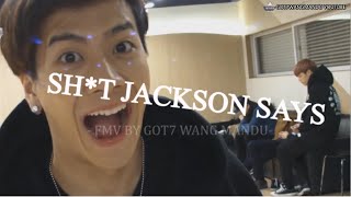 Sh*t GOT7 Jackson Wang Says Part 1 [FUNNY MOMENTS] [FMV]