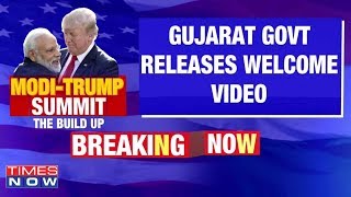 Gujarat government releases 'Namaste Trump' welcome video three days ahead of his visit to India