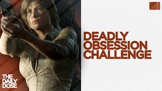 Shadow of the Tomb Raider: Deadly Obsession Challenge / No Healing, No Skills, No Upgrades and more!