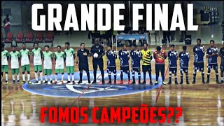 GRANDE FINAL - REVANCHE CONTRA O CURUÇA - SERÁ QUE FOMOS CAMPEÕES ?