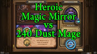 Hearthstone: Heroic Magic Mirror with 240 Dust Mage