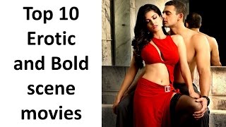 Top 10 Erotic & Bold scene movies of Bollywood