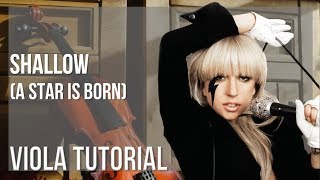 How to play Shallow (A Star is Born) by Lady Gaga & Bradley Cooper on Viola (Tutorial)