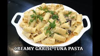 Easy Tuna Pasta - Creamy Tuna Pasta - Tuna Rigatoni Recipe - White Sauce Pasta sauce
