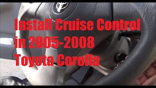 Installing Cruise Control in 2005-2008 Toyota Corolla