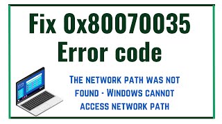 fix 0x80070035 Error code - The network path was not found - Windows cannot access network path
