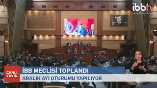 İBB Meclisi aralık ayı 3. oturumunda bütçe görüşülüyor.