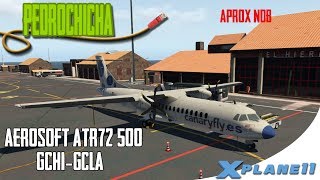 [X Plane 11]  ATR 72 500 AEROSOFT  |  EL HIERRO LA PALMA  |  CANARYFLY  |  EN ESPAÑOL APROX NDB
