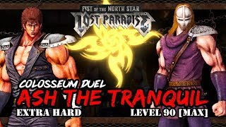 Fist of the North Star Lost Paradise Colosseum Duel - Ash level Max/90 (Extra Hard)
